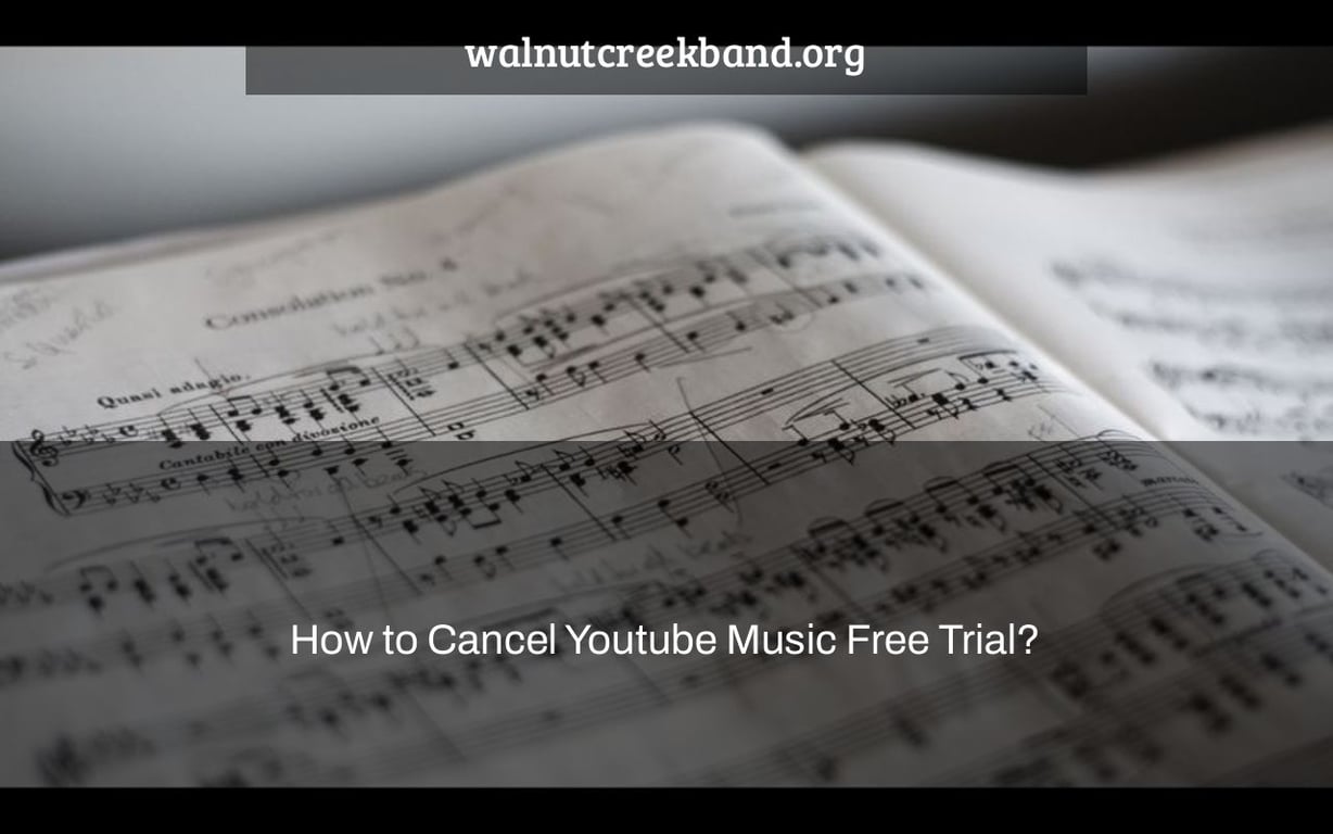 How to Cancel Youtube Music Free Trial?