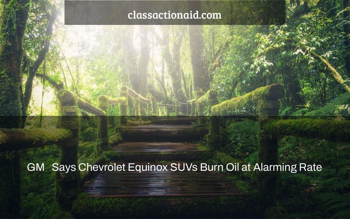 GM   Says Chevrolet Equinox SUVs Burn Oil at Alarming Rate