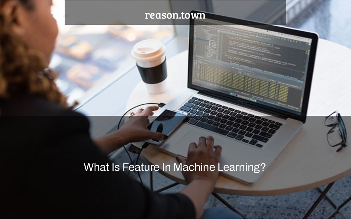 What Is Feature In Machine Learning?