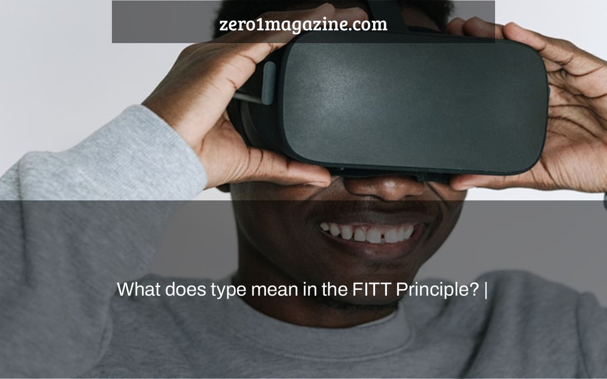 What does type mean in the FITT Principle? |