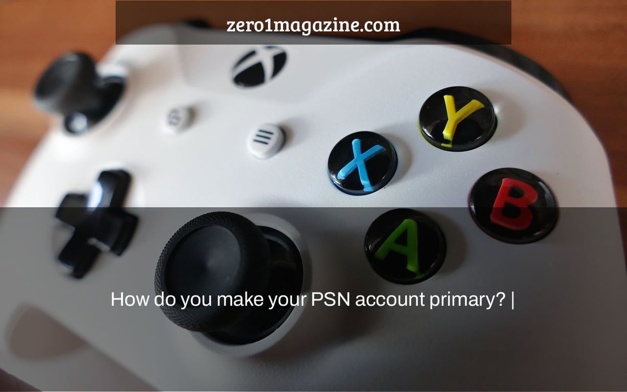 How do you make your PSN account primary? |