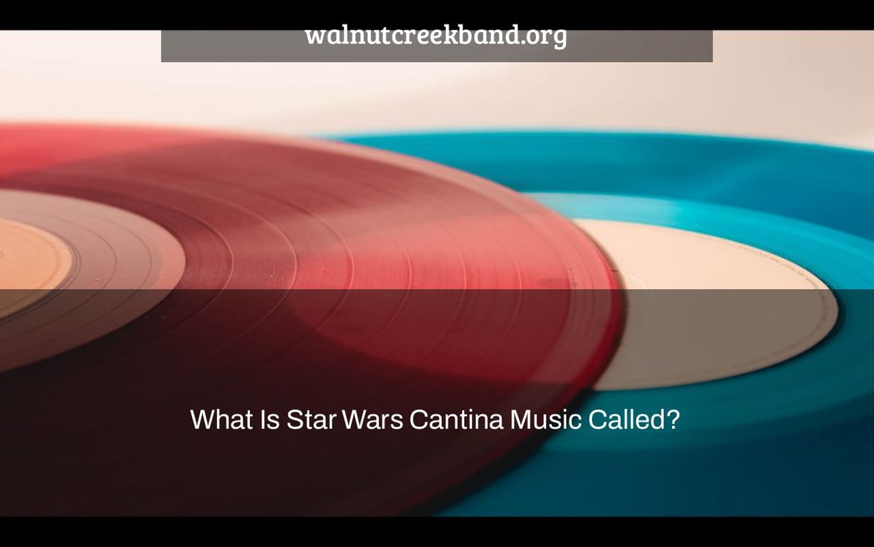 What Is Star Wars Cantina Music Called?