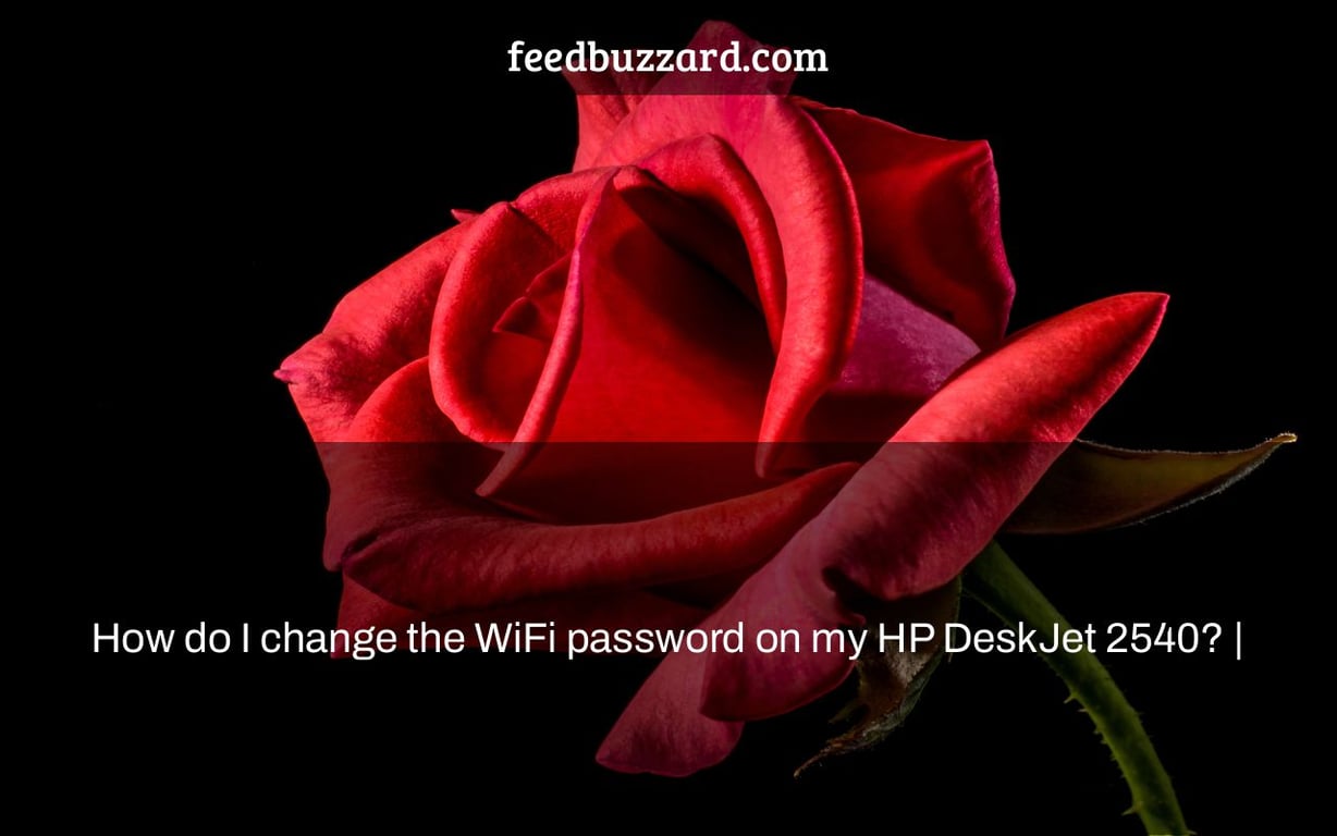 How do I change the WiFi password on my HP DeskJet 2540? |