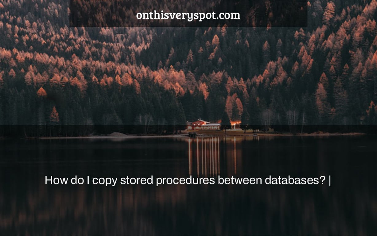 How do I copy stored procedures between databases? |