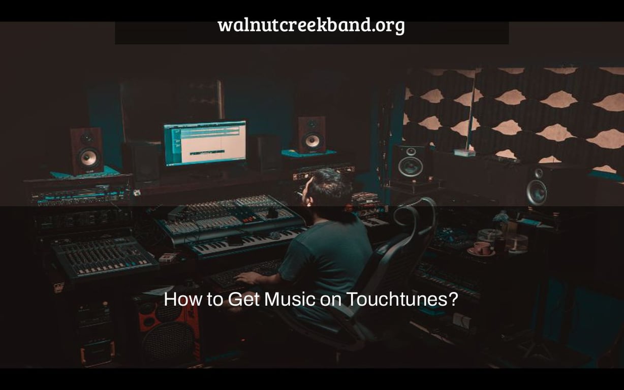 How to Get Music on Touchtunes?