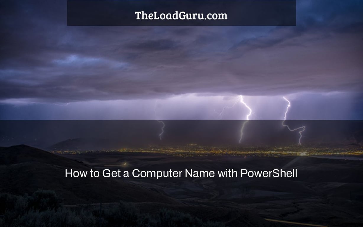 How to Get a Computer Name with PowerShell