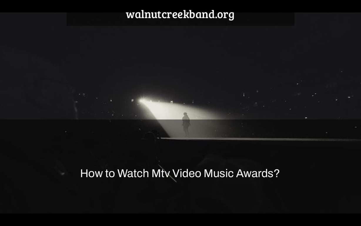 How to Watch Mtv Video Music Awards?