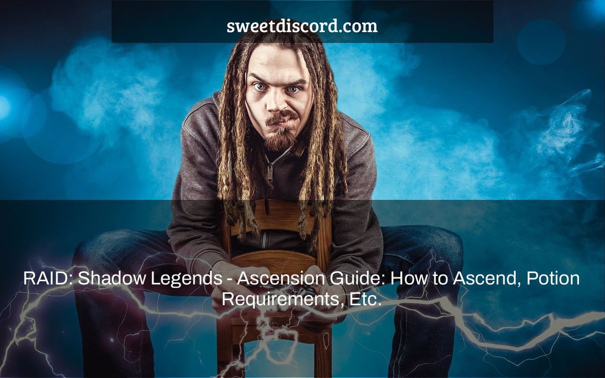 RAID: Shadow Legends - Ascension Guide: How to Ascend, Potion Requirements, Etc.