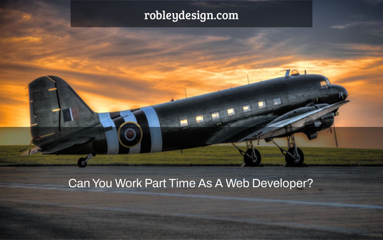can-you-work-part-time-as-a-web-developer-robleydesign