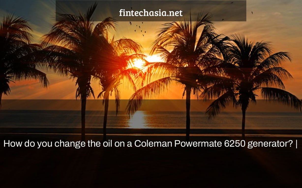 How do you change the oil on a Coleman Powermate 6250 generator? |