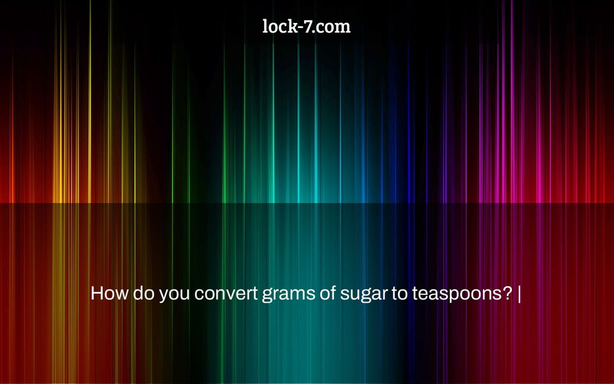 How do you convert grams of sugar to teaspoons? |