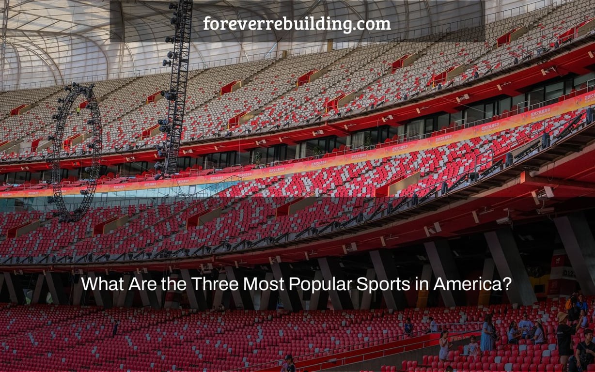 What Are the Three Most Popular Sports in America?