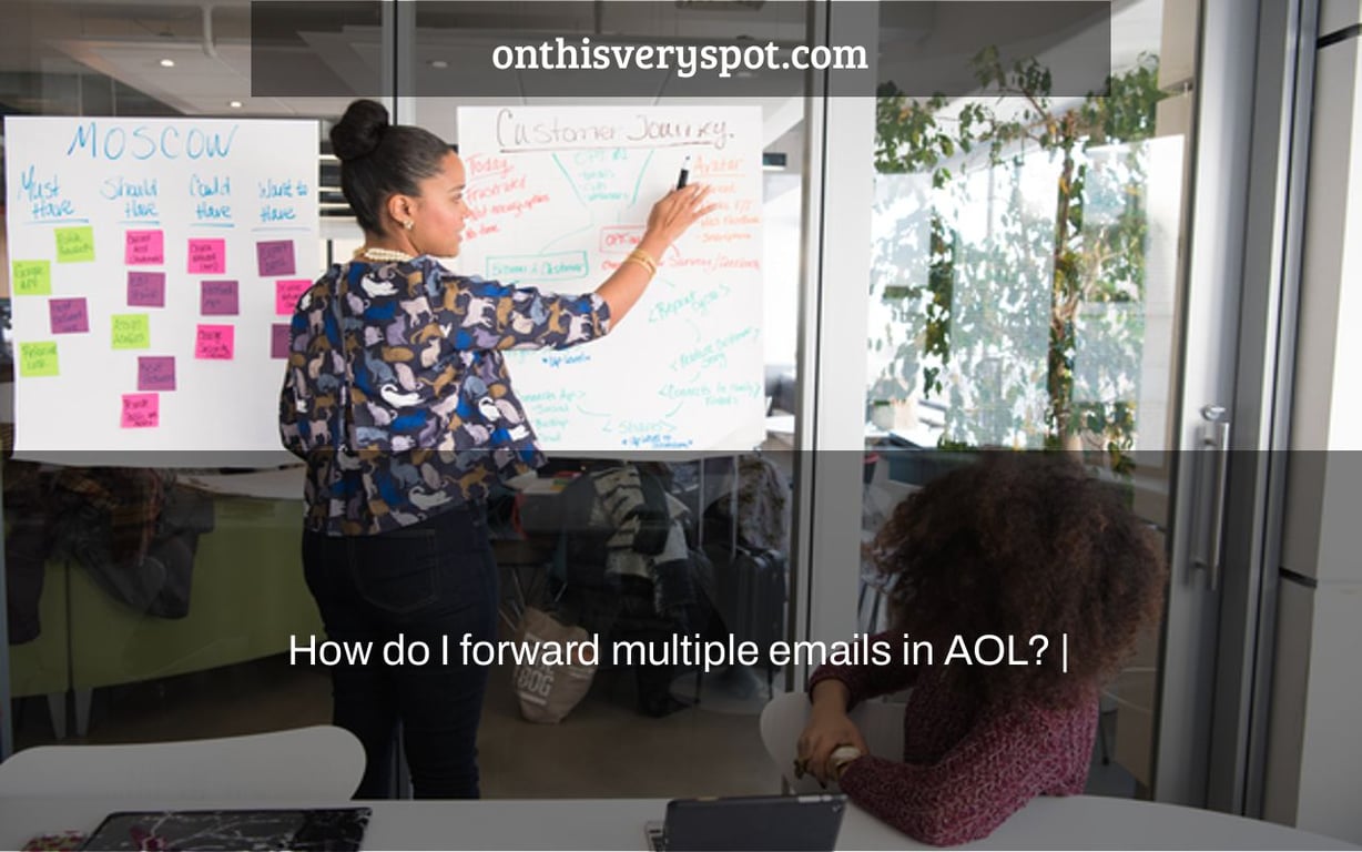 How do I forward multiple emails in AOL? |