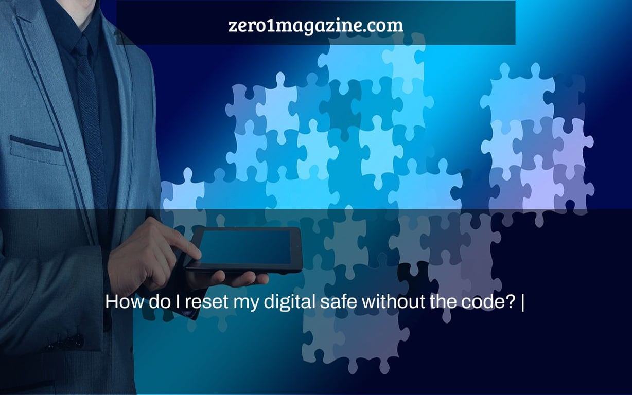 How do I reset my digital safe without the code? |