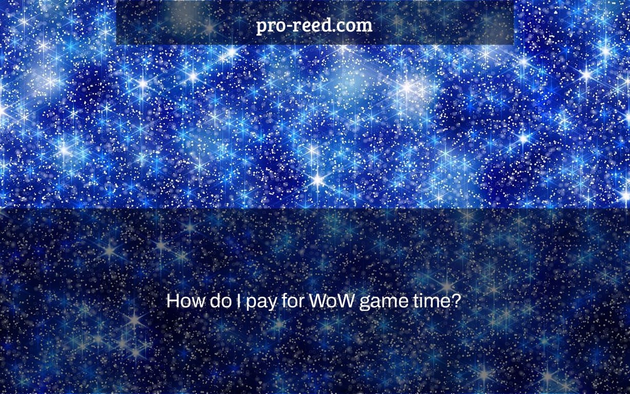 How do I pay for WoW game time?