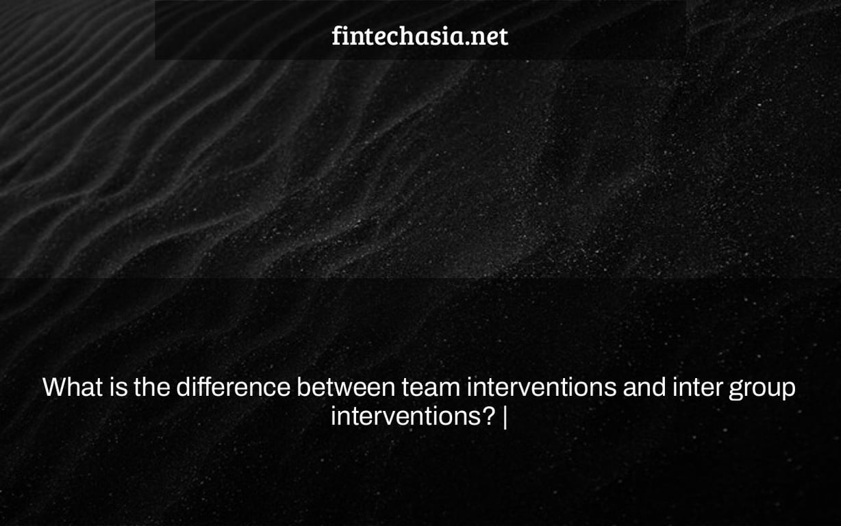 What is the difference between team interventions and inter group interventions? |