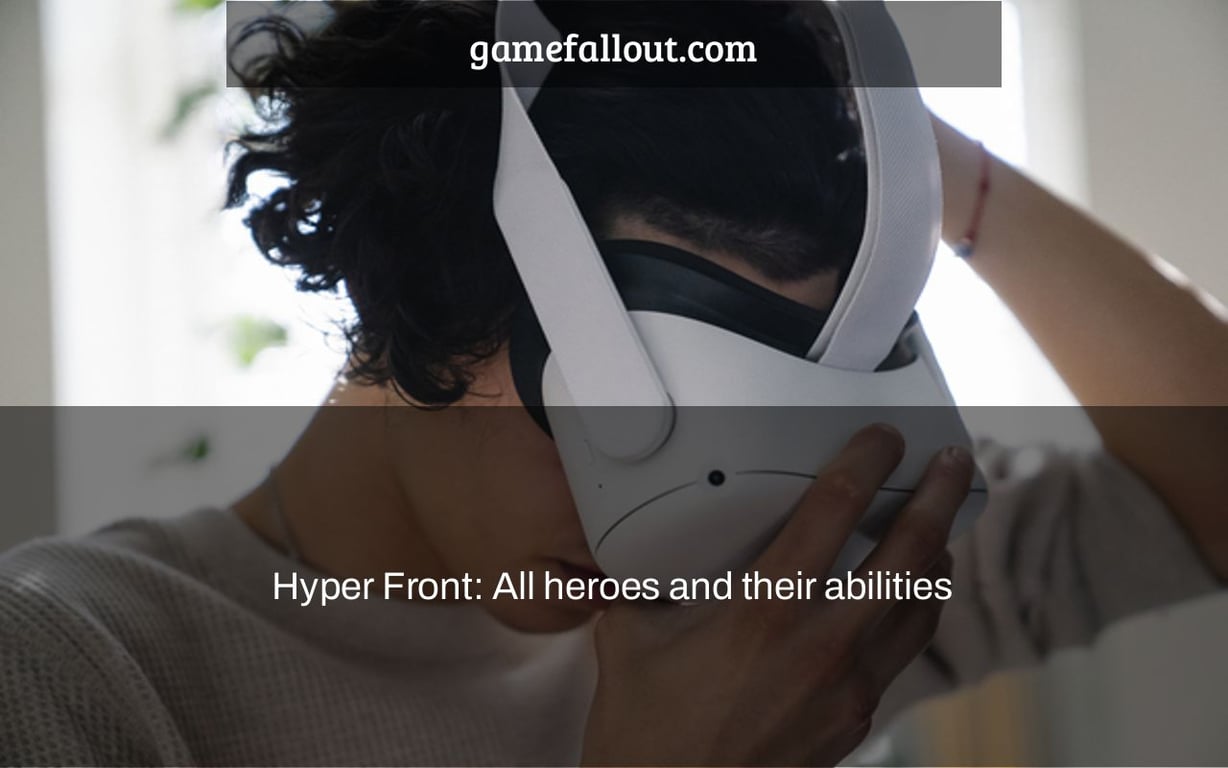 Hyper Front: All heroes and their abilities