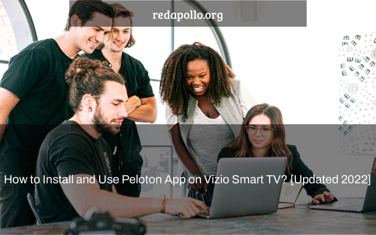 How to Install and Use Peloton App on Vizio Smart TV? [Updated 2022]