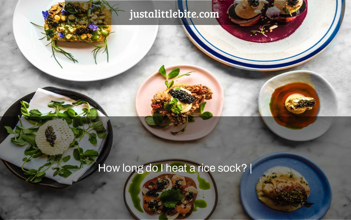 How long do I heat a rice sock? |