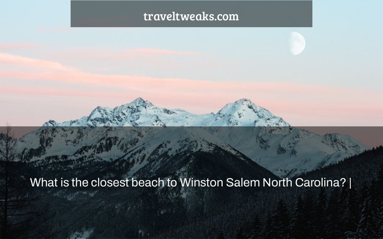 What is the closest beach to Winston Salem North Carolina? |