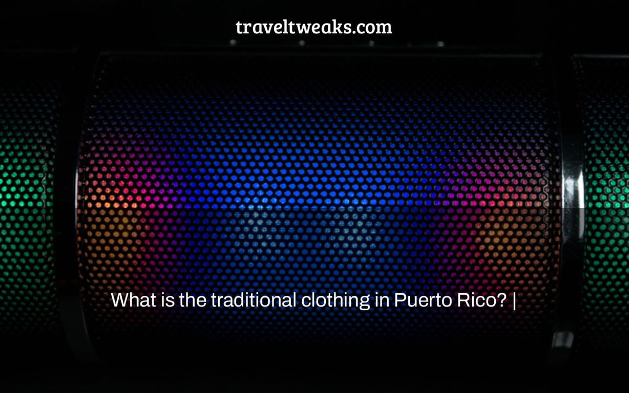 What is the traditional clothing in Puerto Rico? |
