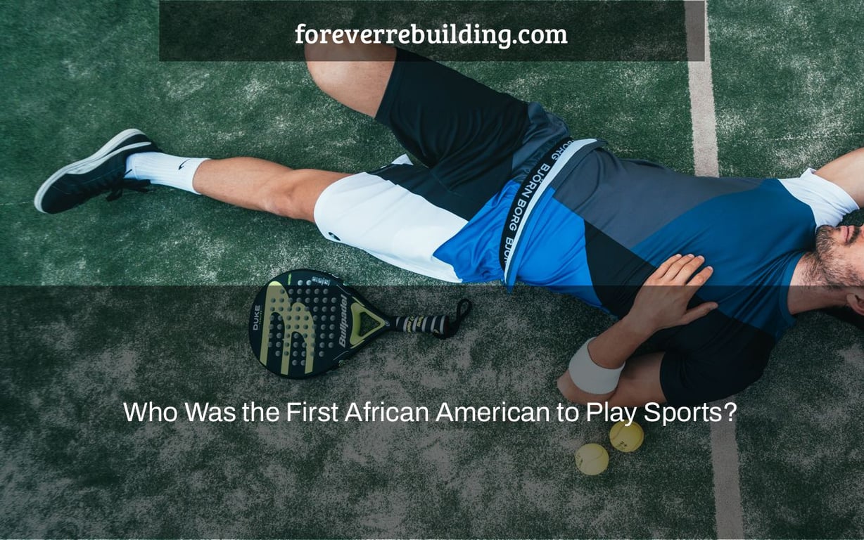 Who Was the First African American to Play Sports?