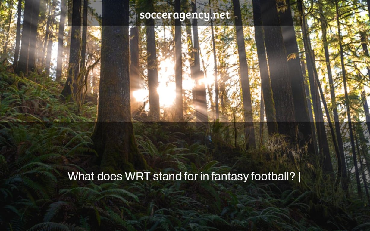 What does WRT stand for in fantasy football? |