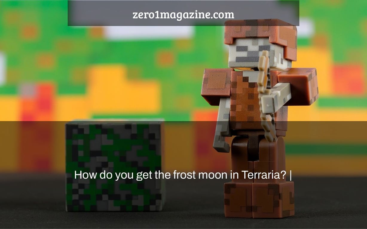 How do you get the frost moon in Terraria? |