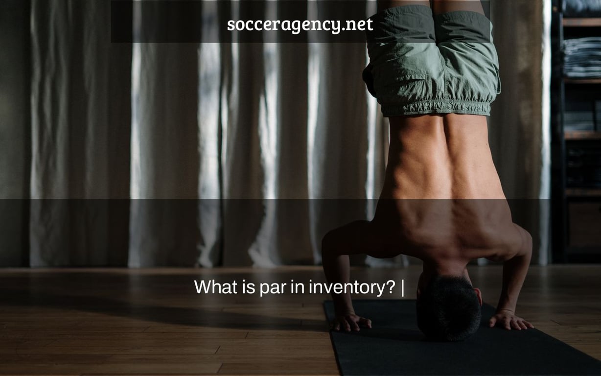 What is par in inventory? |