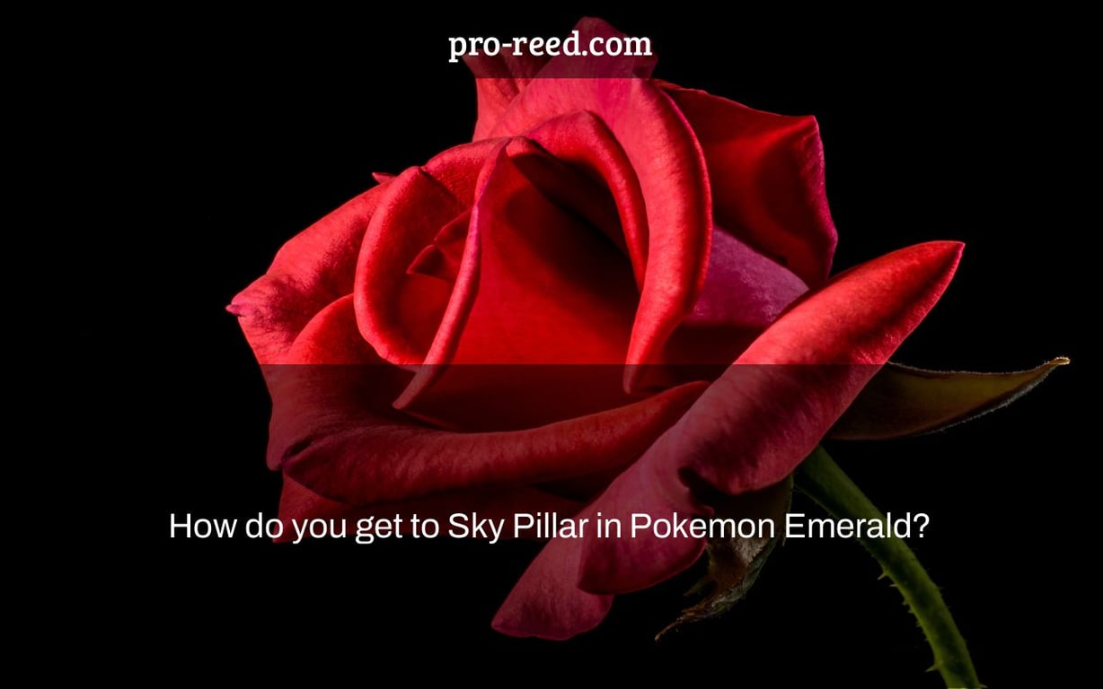 How do you get to Sky Pillar in Pokemon Emerald?