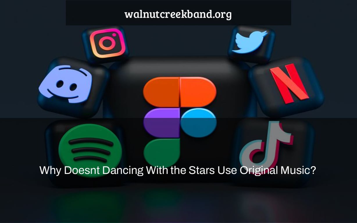 Why Doesnt Dancing With the Stars Use Original Music?