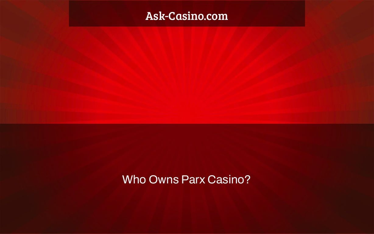 who owns parx casino?