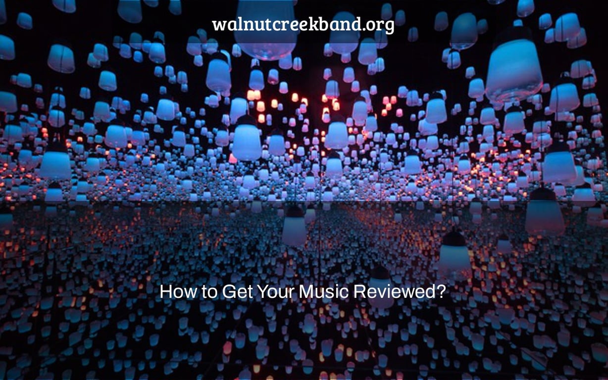 How to Get Your Music Reviewed?
