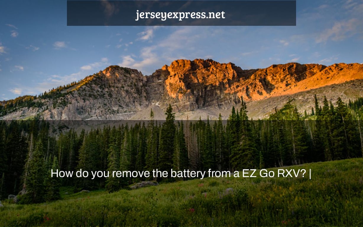 How do you remove the battery from a EZ Go RXV? |