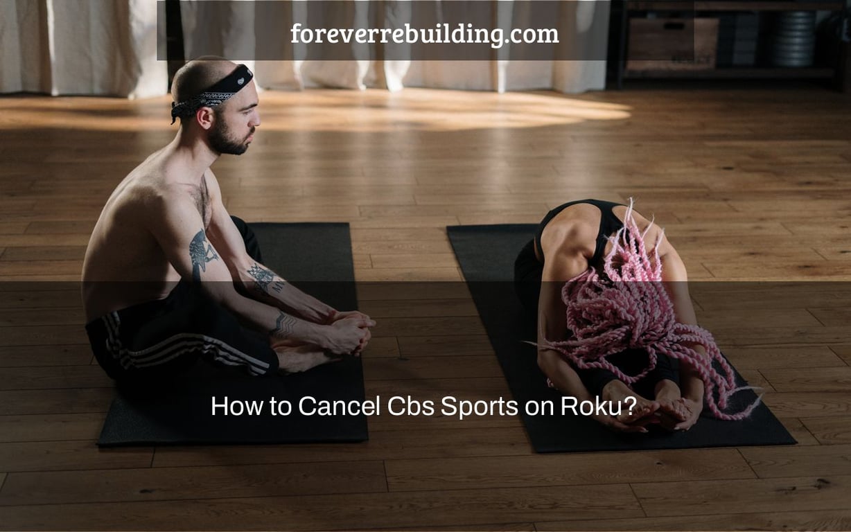 How to Cancel Cbs Sports on Roku?