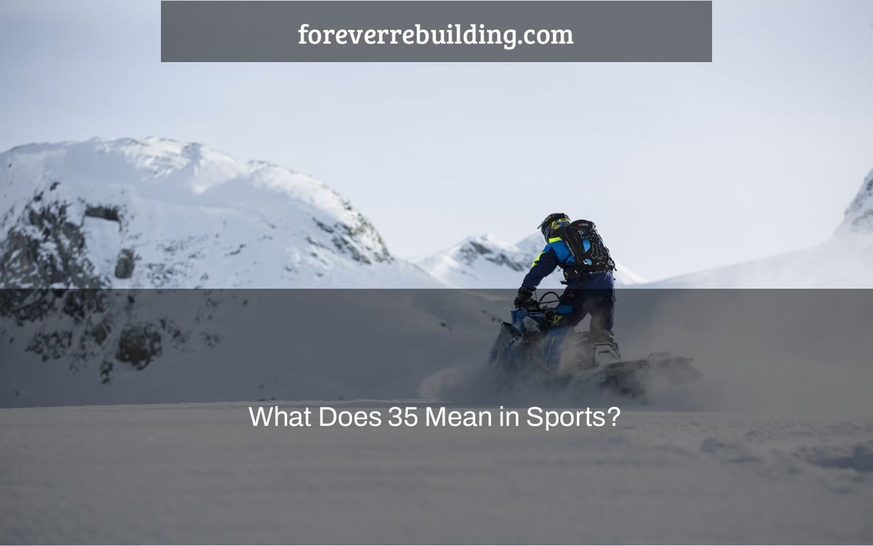 What Does 35 Mean in Sports?