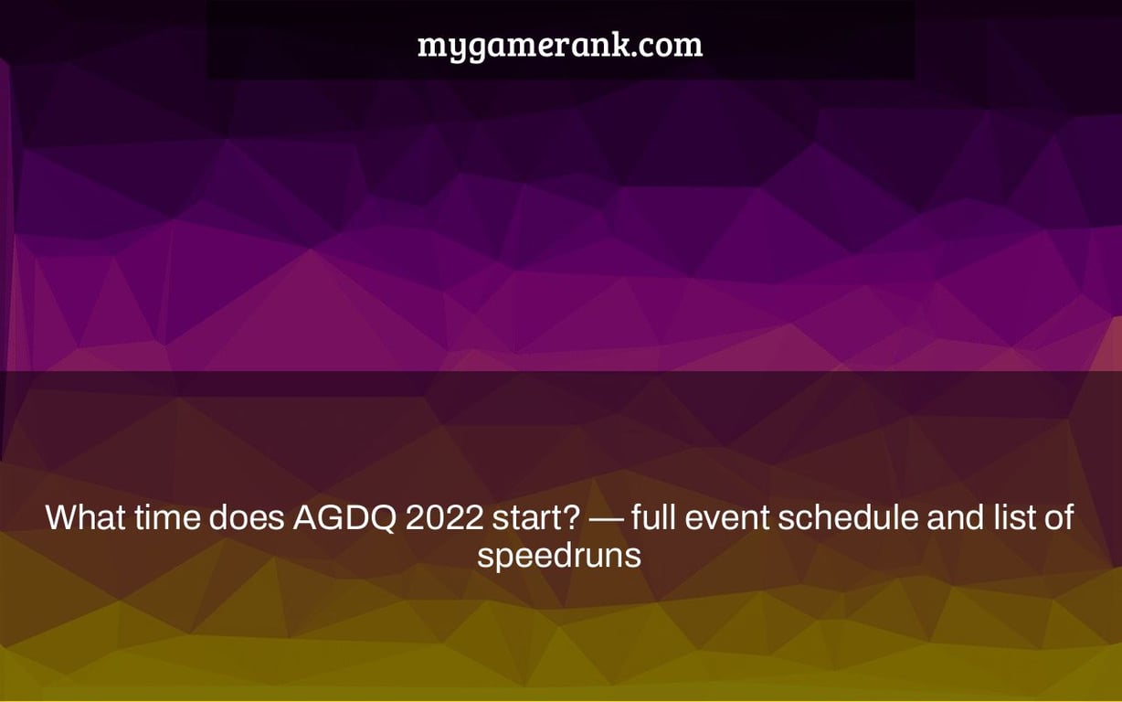 What time does AGDQ 2022 start? — full event schedule and list of speedruns
