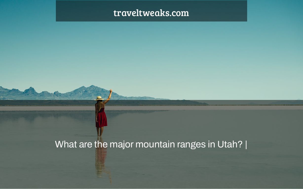 What are the major mountain ranges in Utah? |