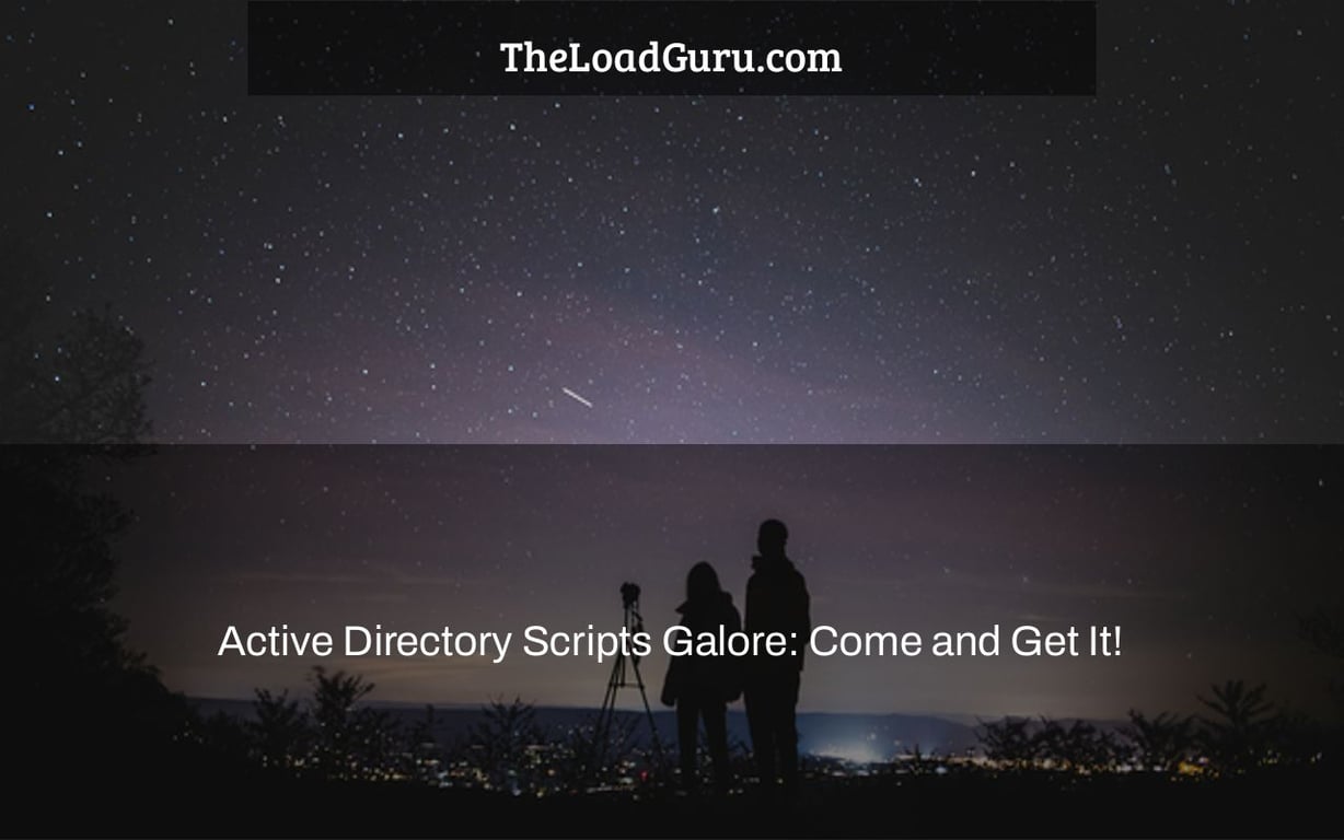 Active Directory Scripts Galore: Come and Get It!