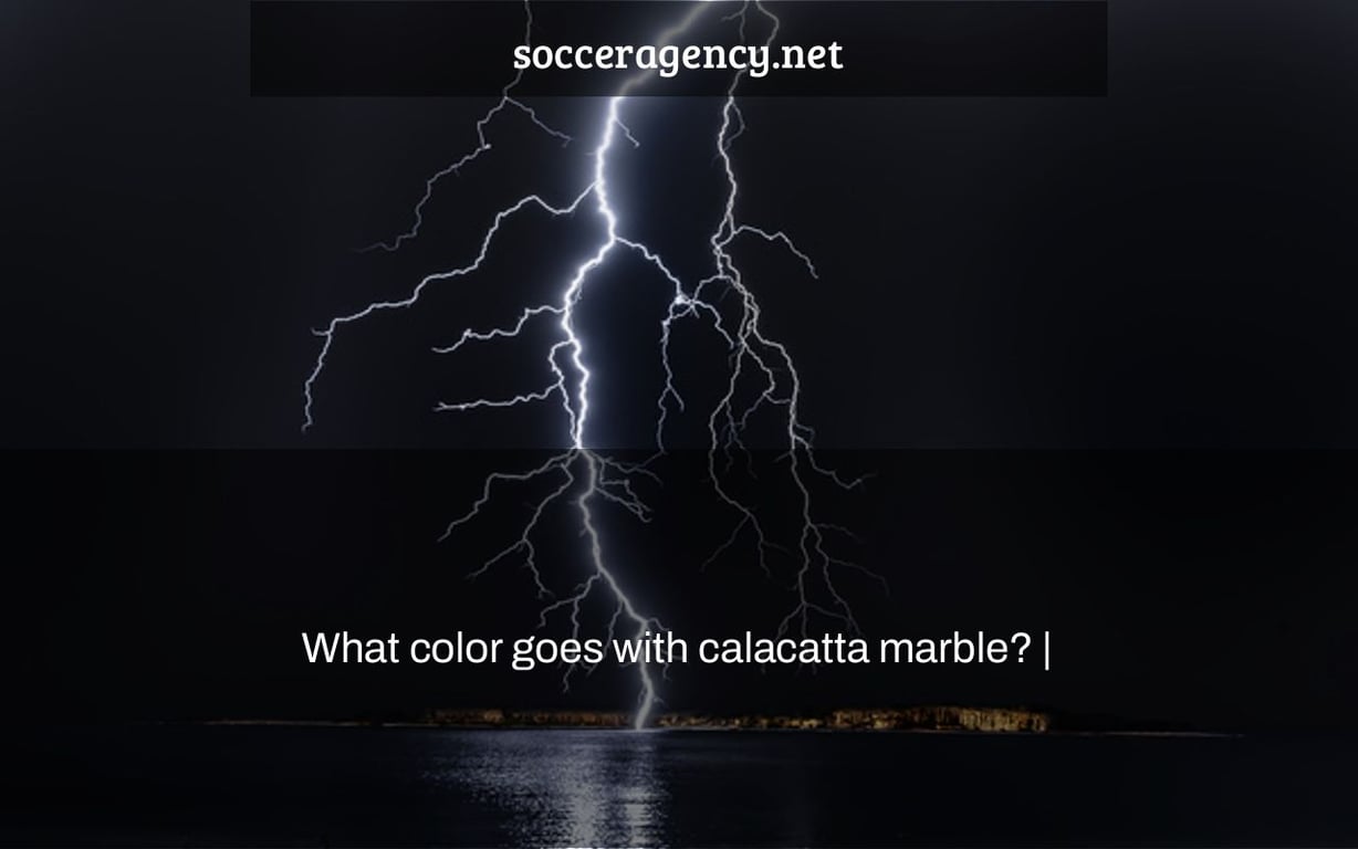 What color goes with calacatta marble? |
