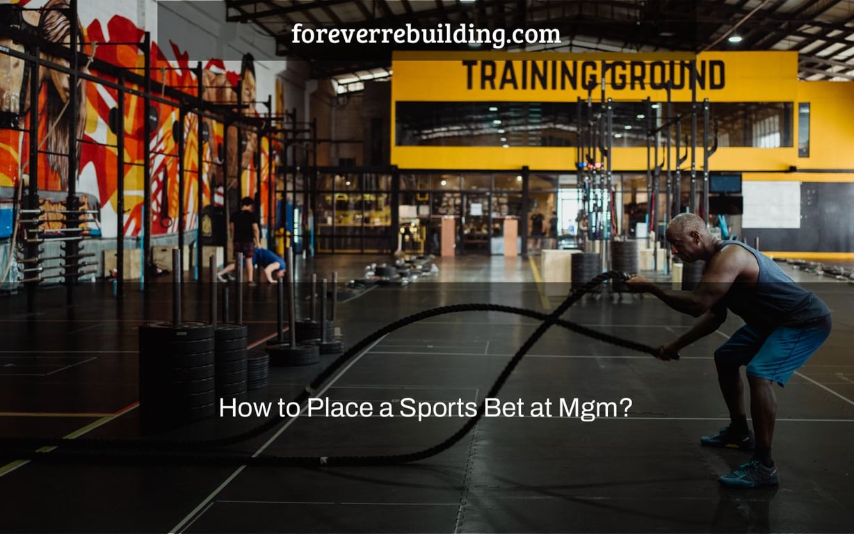 How to Place a Sports Bet at Mgm?