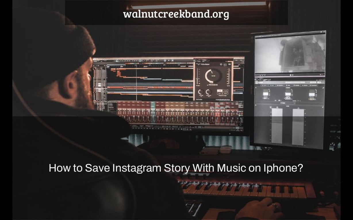 How to Save Instagram Story With Music on Iphone?