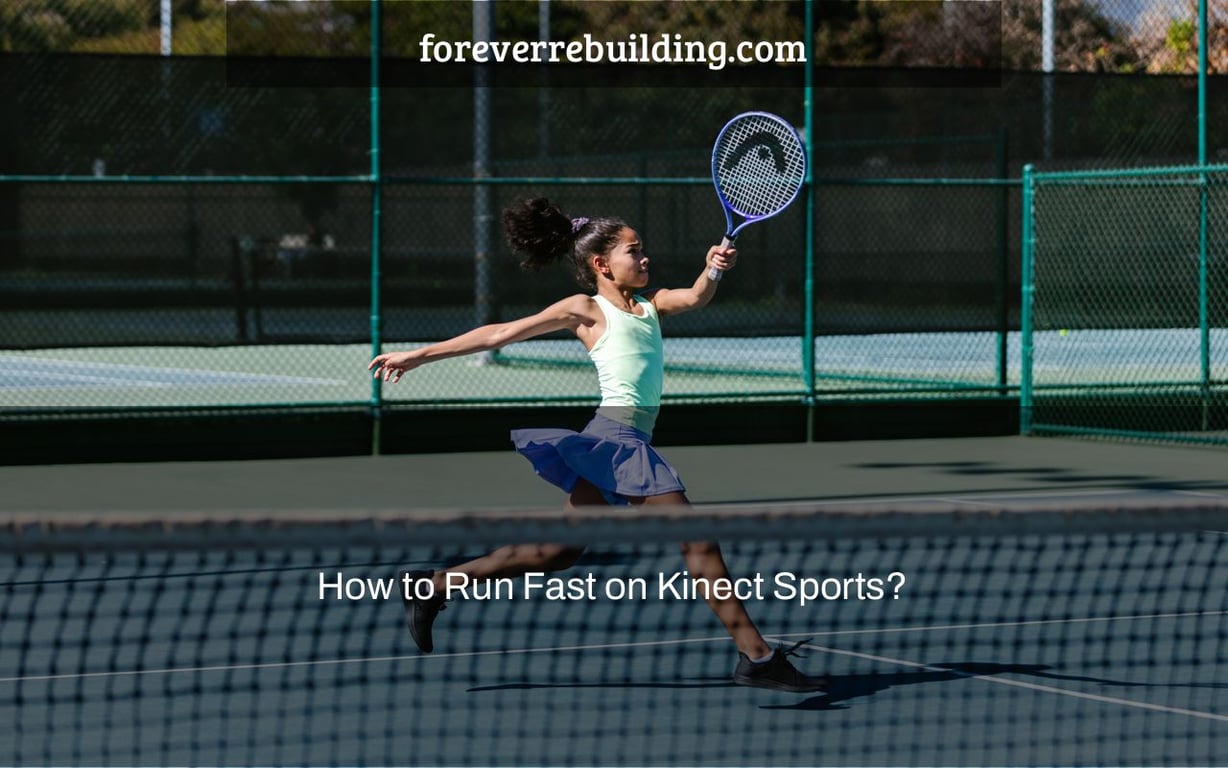 How to Run Fast on Kinect Sports?