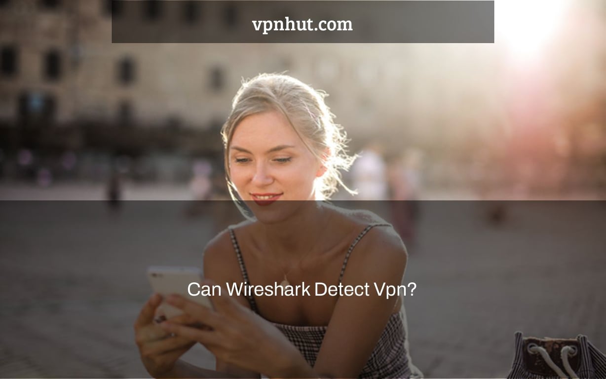 Can Wireshark Detect Vpn?