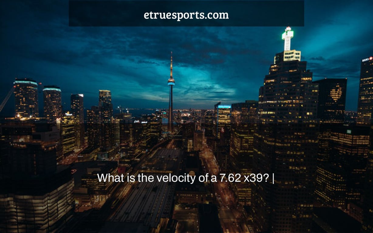 What is the velocity of a 7.62 x39? |