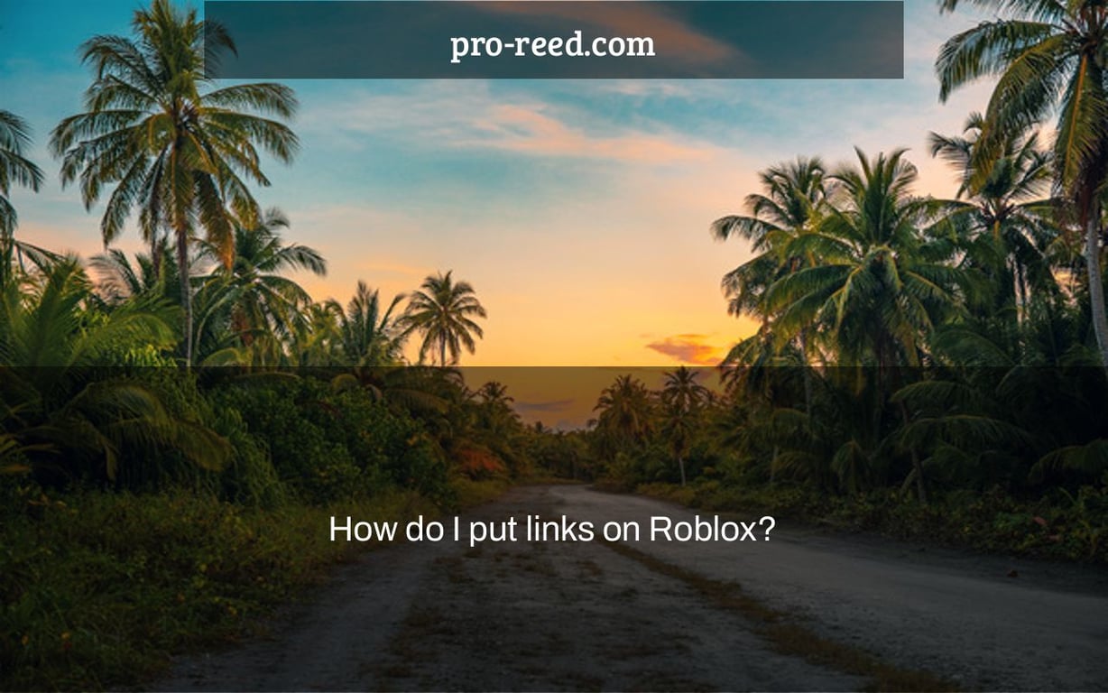 How do I put links on Roblox?