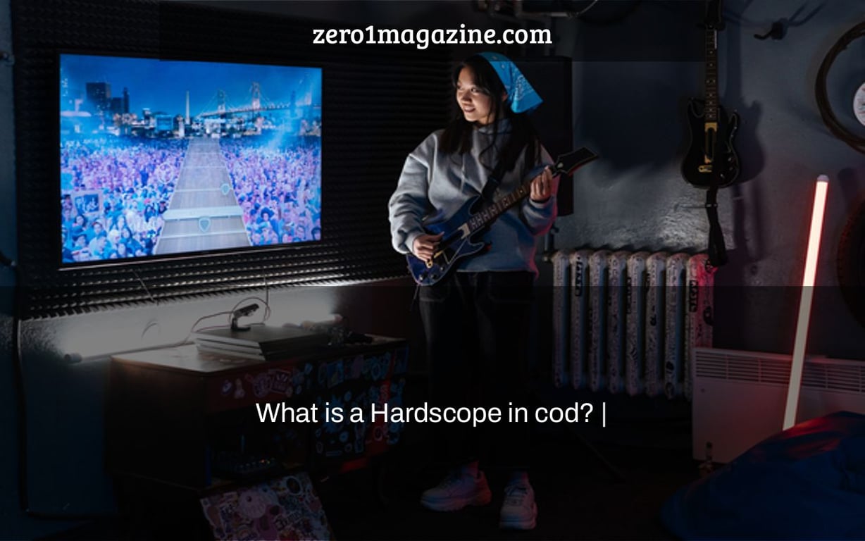 What is a Hardscope in cod? |