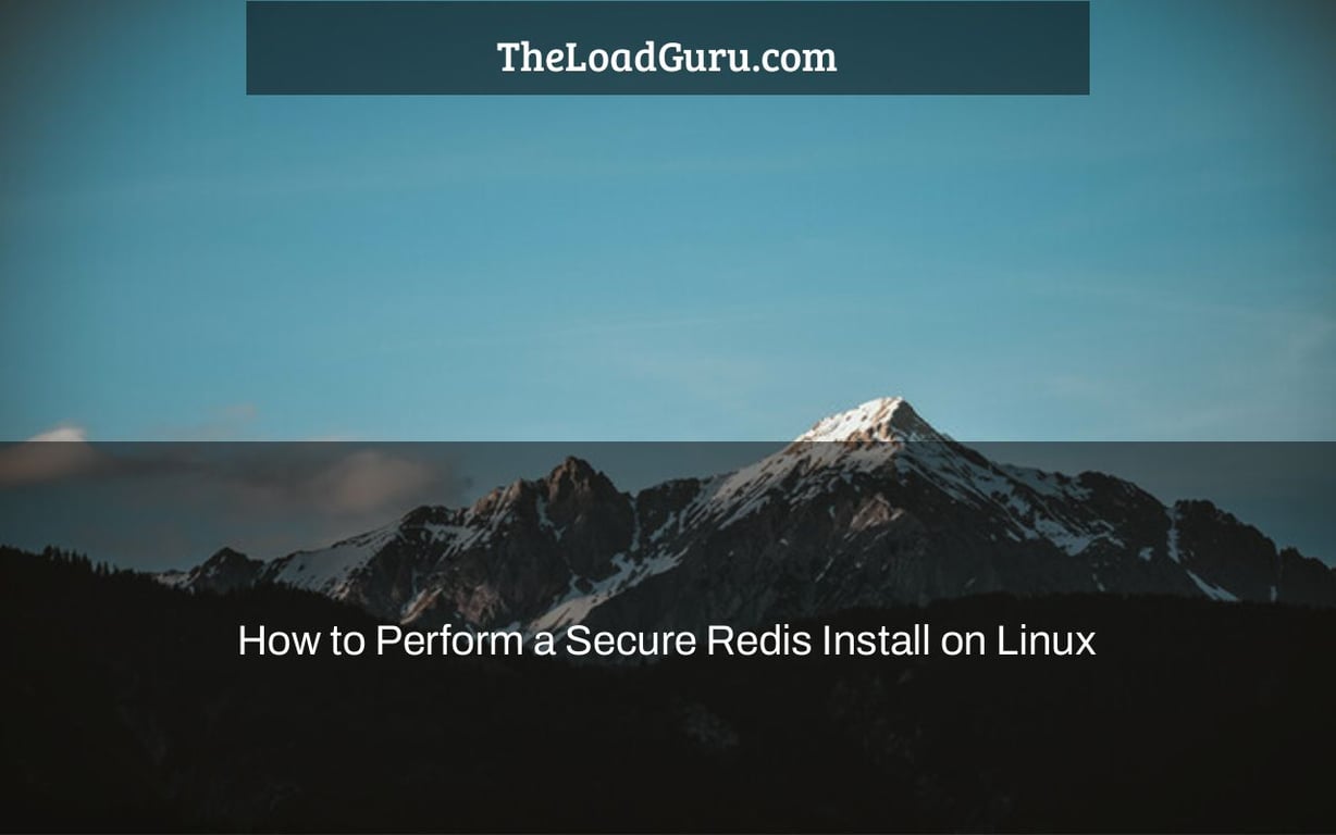 How to Perform a Secure Redis Install on Linux