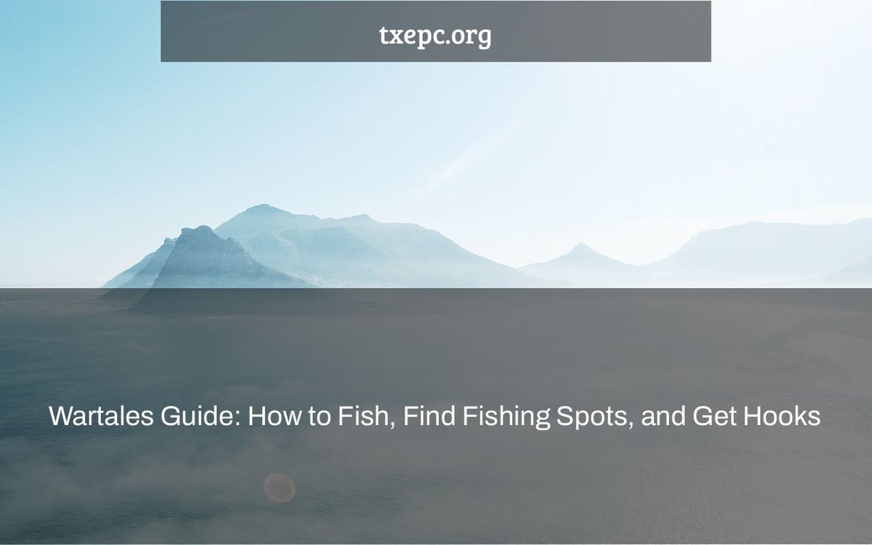 Wartales Guide: How to Fish, Find Fishing Spots, and Get Hooks