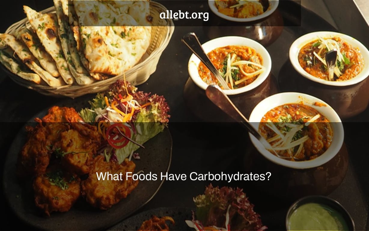 What Foods Have Carbohydrates?